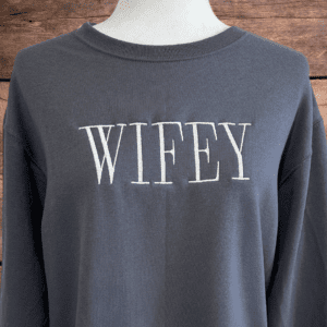 grey sweatshirt with white embroidered Wifey