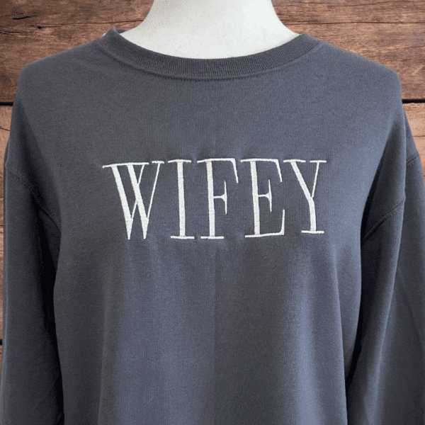 grey sweatshirt with white embroidered Wifey